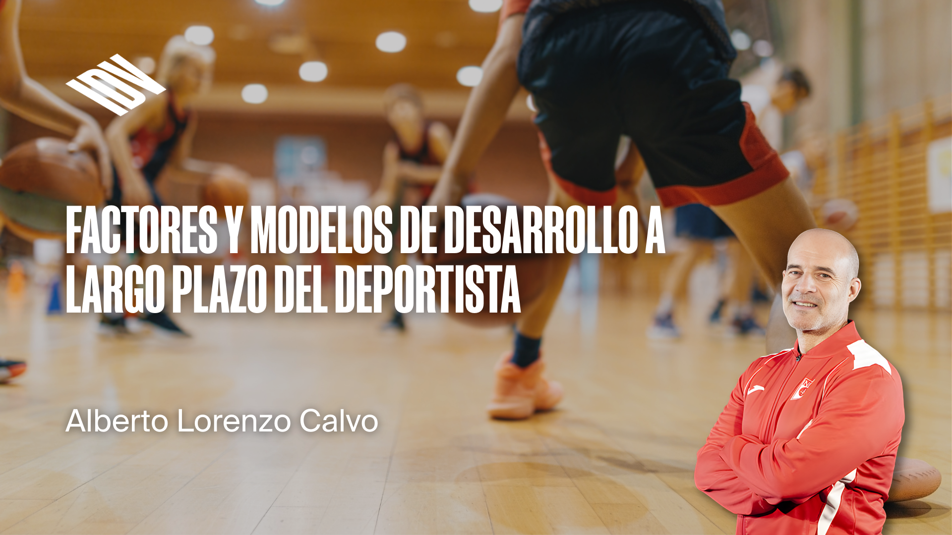 Factores que condicionan el desarrollo y Modelos de desarrollo a largo plazo del deportista.