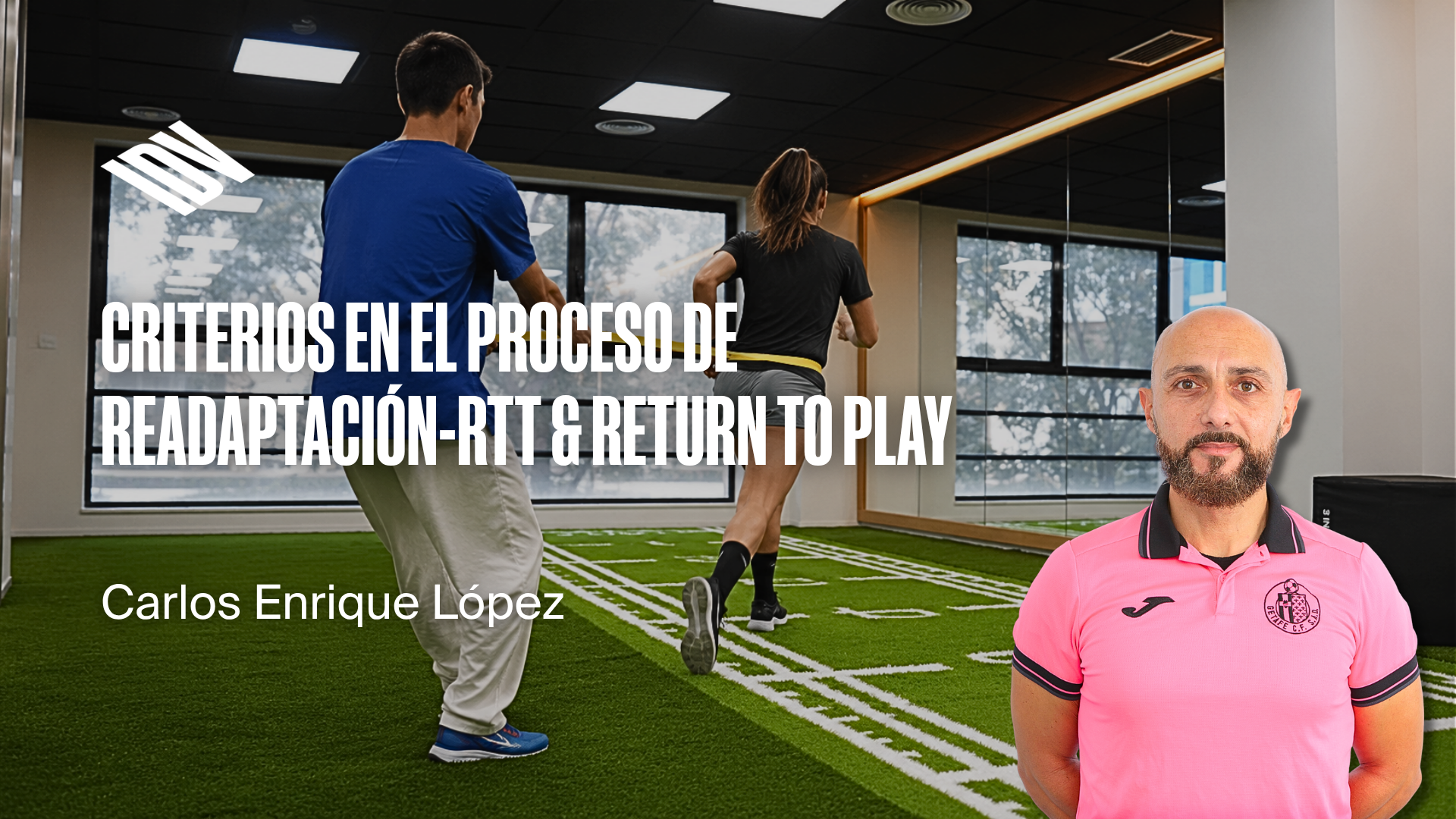 Criterios en el proceso de Readaptación-RTT & Return to Play